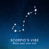 Scorpio's Vibe: Blaze your own trail.